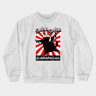 Sake, Sake Madafakas Crewneck Sweatshirt